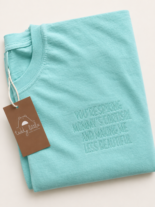 Teddy Little Apparel - Mommy’s Cortisol Tee