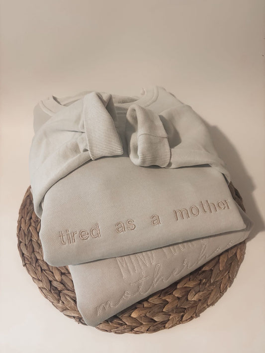 Teddy Little - Tired as a Mother Crewneck